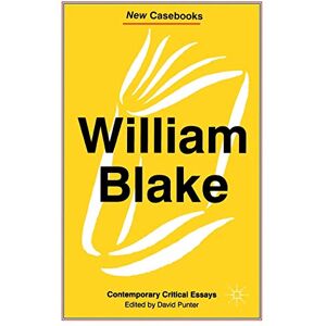 William Blake: Contemporary Critical Essays: 107 (New Casebooks) William Blake: Contemporary Critical Essays: 107 (New Casebooks)