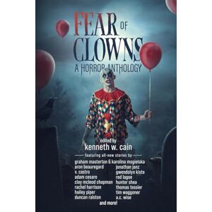 Cesare, Adam Fear of Clowns A Horror Anthology: Coulrophobia Stories Cesare, Adam Fear of Clowns A Horror Anthology: Coulrophobia Stories