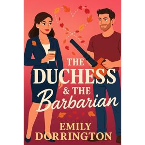 Dorrington, Mrs Emily The Duchess and The Barbarian Dorrington, Mrs Emily The Duchess and The Barbarian