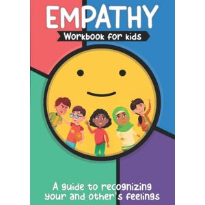 Charitos, V.G. Empathy Workbook For Kids: A Guide To Recognizing Your And Other's Feelings Charitos, V.G. Empathy Workbook For Kids: A Guide To Recognizing Your And Other's Feelings