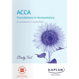 KAPLAN FAU FOUNDATIONS IN AUDIT STUDY TEXT KAPLAN FAU FOUNDATIONS IN AUDIT STUDY TEXT
