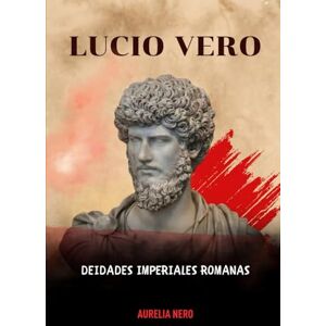 Ahead Lucio Vero: Deidades imperiales romanas Ahead Lucio Vero: Deidades imperiales romanas