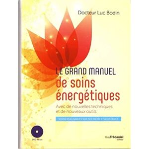 Bodin, Luc Le grand manuel de soins énergétiques (DVD): Avec de nouvelles techniques et de nouveaux outils Bodin, Luc Le grand manuel de soins énergétiques (DVD): Avec de nouvelles techniques et de nouveaux outils
