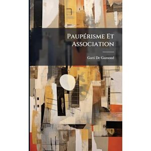 De Gamond, Gatti PaupÃ(c)risme Et Association De Gamond, Gatti PaupÃ(c)risme Et Association