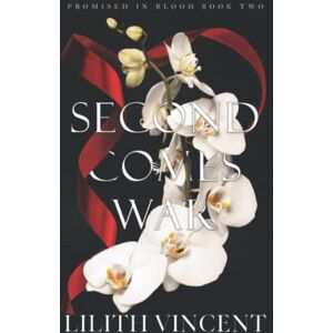 Vincent Second Comes War: A Mafia Reverse Harem Romance (Promised in Blood Special Edition) Vincent Second Comes War: A Mafia Reverse Harem Romance (Promised in Blood Special Edition)