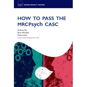 Iles, Andrew How to Pass the MRCPsych CASC (Oxford Specialty Training: Revision Texts) Iles, Andrew How to Pass the MRCPsych CASC (Oxford Specialty Training: Revision Texts)