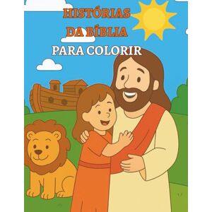 e Corajoso, Forte Histórias da Bíblia para Colorir: Com mais de 50 cenas bíblicas incríveis para crianças pintarem e aprenderem e Corajoso, Forte Histórias da Bíblia para Colorir: Com mais de 50 cenas bíblicas incríveis para crianças pintarem e aprenderem