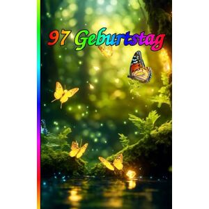 Linda, Elif 97 Geburtstag: Die besondere Überraschung zum Jubiläum: 97 Jahre! Zeitlose Weisheiten, Inspirierende Sprüche und Kluge Zitate für Frauen und Männer. Linda, Elif 97 Geburtstag: Die besondere Überraschung zum Jubiläum: 97 Jahre! Zeitlose Weisheiten, Inspirierende Sprüche und Kluge Zitate für Frauen und Männer.