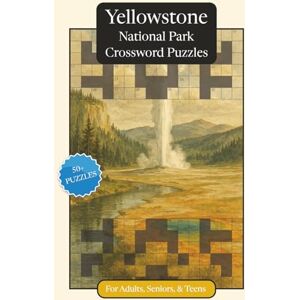 Publications, P.G. Yellowstone National Park Crossword Puzzles: Crossword Puzzles with Easy to Read Print about Yellowstone National Park, Nature, Wildlife and More ... Relaxation (National Parks Crossword Puzzles) Publications, P.G. Yellowstone National Park Crossword Puzzles: Crossword Puzzles with Easy to Read Print about Yellowstone National Park, Nature, Wildlife and More ... Relaxation (National Parks Crossword Puzzles)