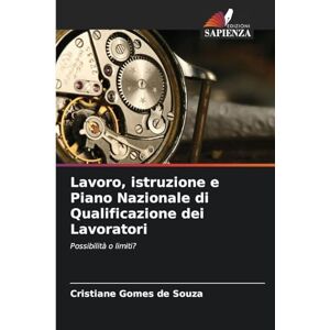 Gomes de Souza, Cristiane Lavoro, istruzione e Piano Nazionale di Qualificazione dei Lavoratori: Possibilità o limiti? Gomes de Souza, Cristiane Lavoro, istruzione e Piano Nazionale di Qualificazione dei Lavoratori: Possibilità o limiti?