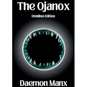 Manx, Daemon The Ojanox: Omnibus Edition: 0 Manx, Daemon The Ojanox: Omnibus Edition: 0