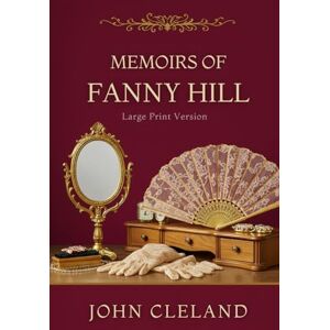 JOHN CLELAND MEMOIRS OF FANNY HILL JOHN CLELAND MEMOIRS OF FANNY HILL