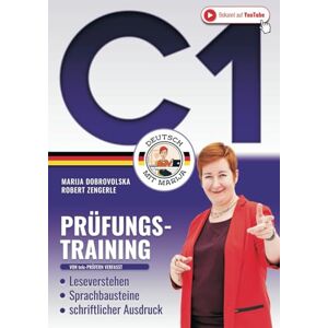 Dobrovolska, Marija Prüfungstraining Deutsch С1: Das große 3in1 DaF Arbeitsbuch Leseverstehen Sprachbausteine schriftlicher Ausdruck (Von telc-Prüfern verfasst) (Prüfungstraining Deutsch B1-C1) Dobrovolska, Marija Prüfungstraining Deutsch С1: Das große 3in1 DaF Arbeitsbuch Leseverstehen Sprachbausteine schriftlicher Ausdruck (Von telc-Prüfern verfasst) (Prüfungstraining Deutsch B1-C1)