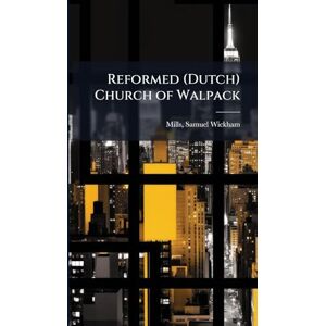 Reformed (Dutch) Church of Walpack Reformed (Dutch) Church of Walpack