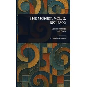 Various The Monist, Vol. 2, 1891-1892 Various The Monist, Vol. 2, 1891-1892
