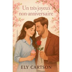 Cartson, Ely Un très joyeux non-anniversaire Cartson, Ely Un très joyeux non-anniversaire