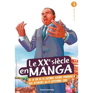 Le XXe siècle en manga, Tome 03: Le XXème siècle après 1960 Le XXe siècle en manga, Tome 03: Le XXème siècle après 1960