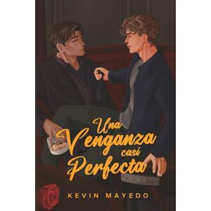 Mayedo, Kevin Una venganza casi perfecta Mayedo, Kevin Una venganza casi perfecta
