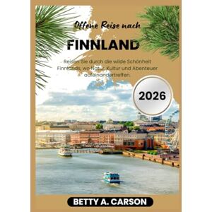 Carson, Betty A. Finnland Reiseführer 2026 Carson, Betty A. Finnland Reiseführer 2026