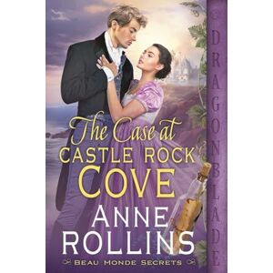Rollins, Anne The Case at Castle Rock Cove: A Regency Historical Romance: 4 (Beau Monde Secrets) Rollins, Anne The Case at Castle Rock Cove: A Regency Historical Romance: 4 (Beau Monde Secrets)