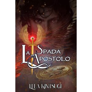 Kintsugi, Ella La Spada dell'Apostolo: Iustitia parte II Nephilim Knights #2 (Nephilim Knight Saga Per Amore e Per) Kintsugi, Ella La Spada dell'Apostolo: Iustitia parte II Nephilim Knights #2 (Nephilim Knight Saga Per Amore e Per)