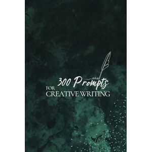 Publishing, Journey Together 300 Prompts for Creative Writing: Ignite your imagination daily. Publishing, Journey Together 300 Prompts for Creative Writing: Ignite your imagination daily.