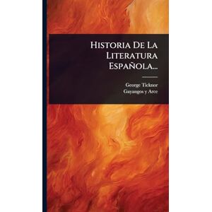 Ticknor, George Historia De La Literatura Española... Ticknor, George Historia De La Literatura Española...