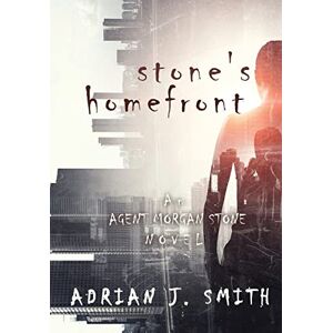 Smith, Adrian J Stone's Homefront Smith, Adrian J Stone's Homefront