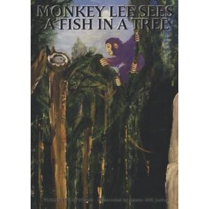 Wilson Monkey Lee Sees A Fish In A Tree Wilson Monkey Lee Sees A Fish In A Tree