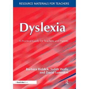 Riddick, Barbara Dyslexia: A Practical Guide for Teachers and Parents (Resource Materials for Teachers) Riddick, Barbara Dyslexia: A Practical Guide for Teachers and Parents (Resource Materials for Teachers)