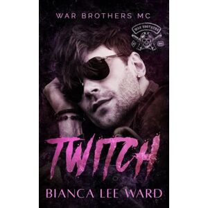 Lee Twitch: An Off-Limits MC Romance Novel (WAR BROTHERS MC) Lee Twitch: An Off-Limits MC Romance Novel (WAR BROTHERS MC)