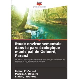F. Carard, Rafael Étude environnementale dans le parc écologique municipal de Goioerê, Paraná: Le bassin hydrographique comme outil pour déduire les sources et les processus d'érosion F. Carard, Rafael Étude environnementale dans le parc écologique municipal de Goioerê, Paraná: Le bassin hydrographique comme outil pour déduire les sources et les processus d'érosion