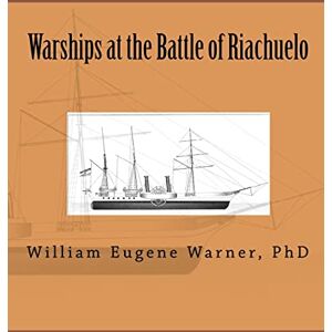 Warner, William Eugene Warships at the Battle of Riachuelo Warner, William Eugene Warships at the Battle of Riachuelo