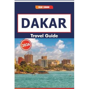 Braun Dakar Travel Guide 2026: Exploring Art, Local Markets, Music, Festivals, and Attractions in Senegal’s Lively Capital Braun Dakar Travel Guide 2026: Exploring Art, Local Markets, Music, Festivals, and Attractions in Senegal’s Lively Capital