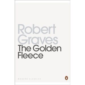 Graves, Robert The Golden Fleece (Penguin Modern Classics) Graves, Robert The Golden Fleece (Penguin Modern Classics)