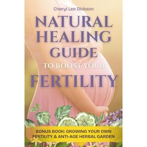 Lee Natural Healing Guide to Boost Your Fertility: The Proven System for Women and Men to Restore Balance, Reduce Stress, and Hold Your Baby in Your Arms Even If You’ve Lost Hope Lee Natural Healing Guide to Boost Your Fertility: The Proven System for Women and Men to Restore Balance, Reduce Stress, and Hold Your Baby in Your Arms Even If You’ve Lost Hope