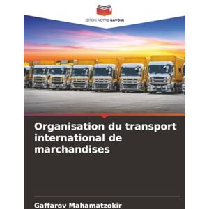Mahamatzokir, Gaffarov Organisation du transport international de marchandises Mahamatzokir, Gaffarov Organisation du transport international de marchandises