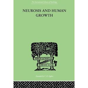 Horney, Karen Neurosis And Human Growth: The struggle toward self-realization (International Library of Psychology, 14) Horney, Karen Neurosis And Human Growth: The struggle toward self-realization (International Library of Psychology, 14)