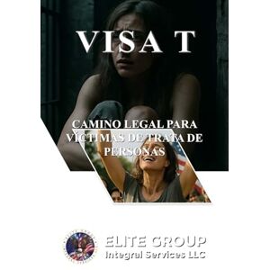 Labrador, Edward VISA T: CAMINO LEGAL PARA VÍCTIMAS DE TRATA DE PERSONAS Labrador, Edward VISA T: CAMINO LEGAL PARA VÍCTIMAS DE TRATA DE PERSONAS