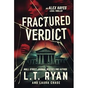 Ryan, L.T. Fractured Verdict (Alex Hayes Legal Thrillers) Ryan, L.T. Fractured Verdict (Alex Hayes Legal Thrillers)