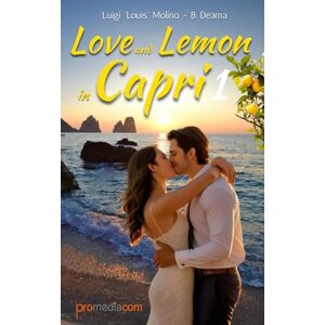 Molino, Luigi Louis Love and Lemon in Capri 1: Romanzo di amore e rinascita, tra passioni ardenti, misteri e intrighi nascosti tra i limoni di Capri; l’isola che sa ... Lemon in Capri, Italian Summer Romance Novel) Molino, Luigi Louis Love and Lemon in Capri 1: Romanzo di amore e rinascita, tra passioni ardenti, misteri e intrighi nascosti tra i limoni di Capri; l’isola che sa ... Lemon in Capri, Italian Summer Romance Novel)