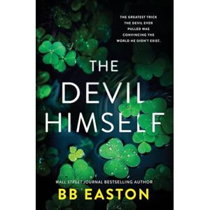 Easton, BB The Devil Himself: A Dark Irish Mafia Romance (Special Edition): 2 (Devil of Dublin) Easton, BB The Devil Himself: A Dark Irish Mafia Romance (Special Edition): 2 (Devil of Dublin)