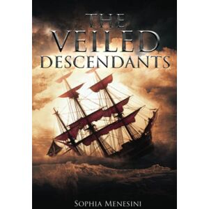 Menesini, Sophia The Veiled Descendants: Book Two of The Veiled Duchess Series Menesini, Sophia The Veiled Descendants: Book Two of The Veiled Duchess Series