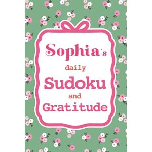 Lee Sophia's Daily Sudoku & Gratitude Journal: 365 Days of Puzzles & Mindfulness Reflection Lee Sophia's Daily Sudoku & Gratitude Journal: 365 Days of Puzzles & Mindfulness Reflection