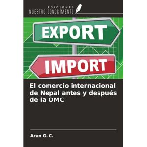 G. C., Arun El comercio internacional de Nepal antes y después de la OMC G. C., Arun El comercio internacional de Nepal antes y después de la OMC