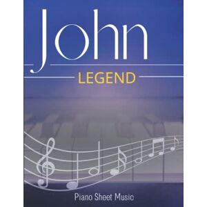 L Lawson, Sarah John Legend Piano Sheet Music: 14 Songs For Piano Solo L Lawson, Sarah John Legend Piano Sheet Music: 14 Songs For Piano Solo