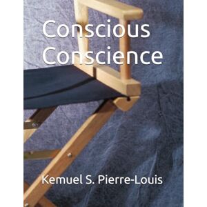 Pierre-Louis, Kemuel Conscious Conscience Pierre-Louis, Kemuel Conscious Conscience