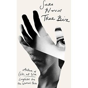 Novic, Sara True Biz: A Reese Witherspoon Book Club Pick Novic, Sara True Biz: A Reese Witherspoon Book Club Pick
