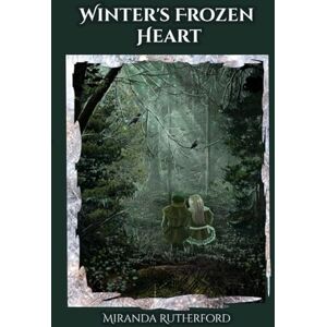 Rutherford, Miranda Winter's Frozen Heart: A Christmas Fairy Tale Rutherford, Miranda Winter's Frozen Heart: A Christmas Fairy Tale