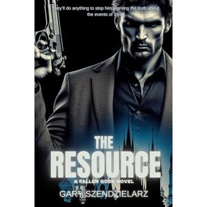 Szendzielarz, Gary The Resource: Fallen Gods Book 2 (The Fallen Gods Universe) Szendzielarz, Gary The Resource: Fallen Gods Book 2 (The Fallen Gods Universe)